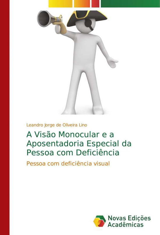 Cover for Lino · A Visão Monocular e a Aposentadori (Book) (2017)