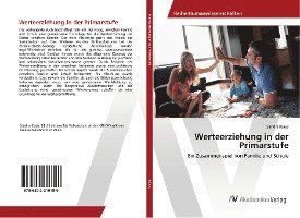 Werteerziehung in der Primarstufe - Klaus - Bücher -  - 9786202216180 - 