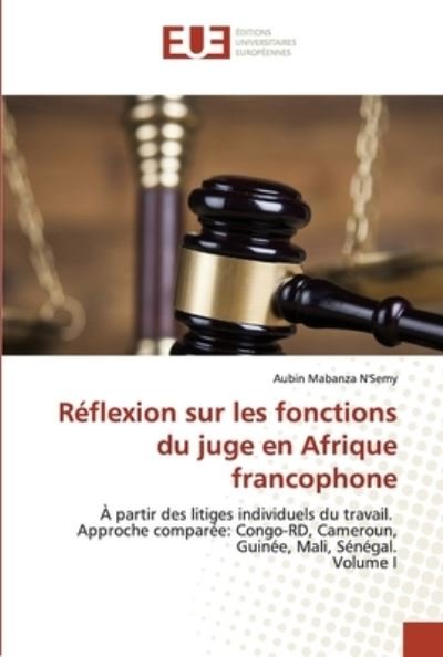 Cover for Aubin Mabanza n'Semy · Reflexion sur les fonctions du juge en Afrique francophone (Paperback Bog) (2021)