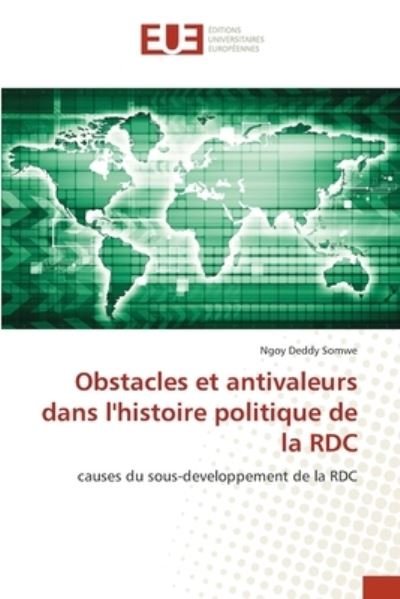 Cover for Ngoy Deddy Somwe · Obstacles et antivaleurs dans l'histoire politique de la RDC (Paperback Book) (2022)