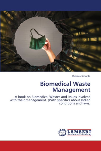 Cover for Suharshi Gupta · Biomedical Waste Management (Pocketbok) (2021)