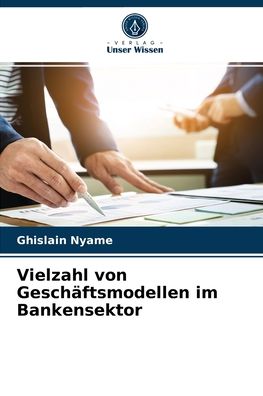 Cover for Ghislain Nyame · Vielzahl von Geschaftsmodellen im Bankensektor (Paperback Book) (2021)