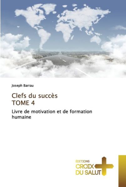 Cover for Joseph Barrau · Clefs du succès TOME 4 (Paperback Book) (2021)