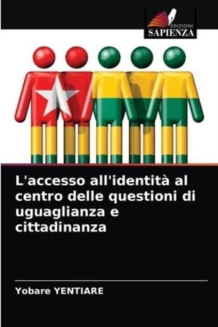 Cover for Yobare Yentiare · L'accesso all'identita al centro delle questioni di uguaglianza e cittadinanza (Pocketbok) (2021)