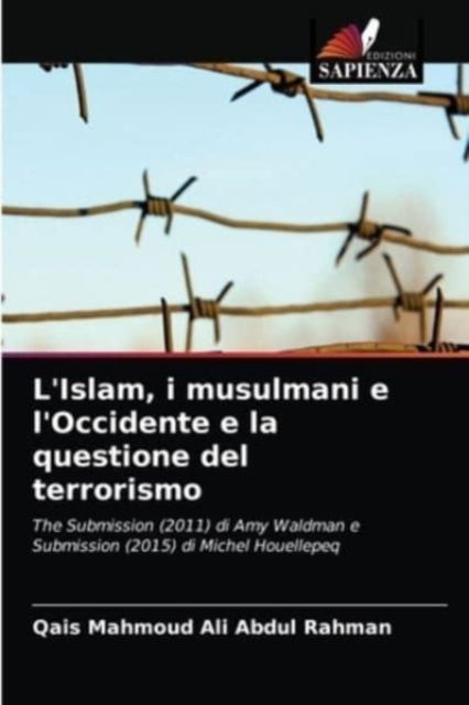 Cover for Qais Mahmoud Ali Abdul Rahman · L'Islam, i musulmani e l'Occidente e la questione del terrorismo (Pocketbok) (2021)