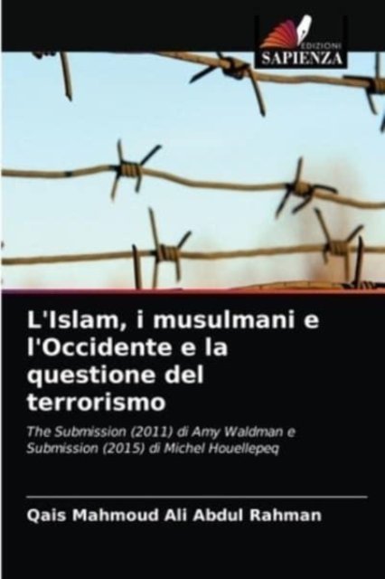 Cover for Qais Mahmoud Ali Abdul Rahman · L'Islam, i musulmani e l'Occidente e la questione del terrorismo (Paperback Bog) (2021)