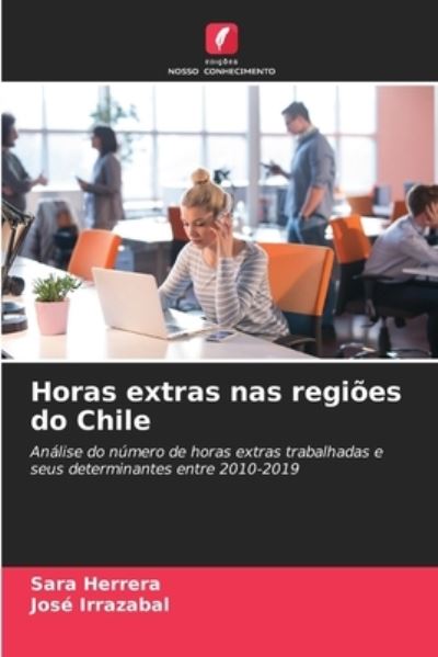 Cover for Sara Herrera · Horas extras nas regioes do Chile (Paperback Book) (2021)