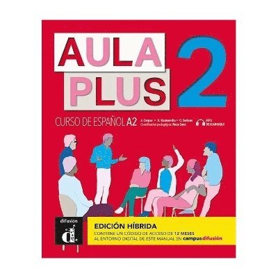 Cover for Aula Plus 2 - A2 Edicion hibrida - Libro del alumno + MP3 descargable (Paperback Book) (2024)