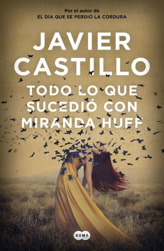 Todo lo que sucedio con Miranda Huff - Javier Castillo - Books - Suma - 9788491292180 - March 14, 2019