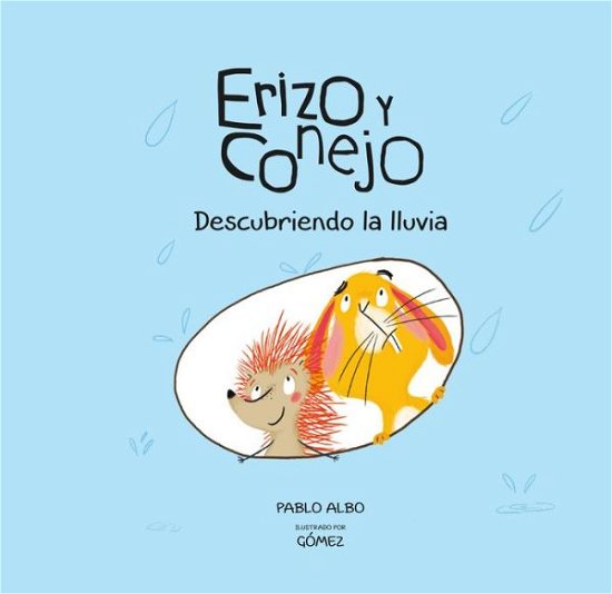 Cover for Pablo Albo · Erizo y Conejo descubren la lluvia (Inbunden Bok) (2019)