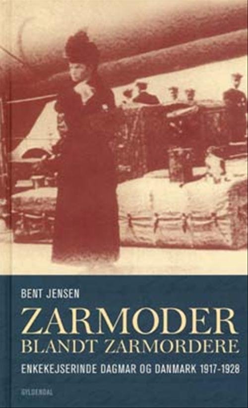 Cover for Bent Jensen · Gyldendals Gavebøger: Zarmoder blandt zarmordere (Innbunden bok) [2. utgave] (2003)