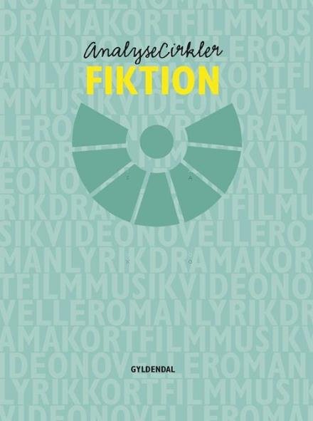 Cover for - · AnalyseCirkler. Fiktion (Heftet bok) [1. utgave] (2017)