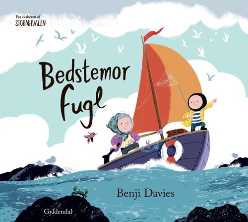 Benji Davies: Bedstemor Fugl - Benji Davies - Boeken - Gyldendal - 9788702277180 - 8 maart 2019