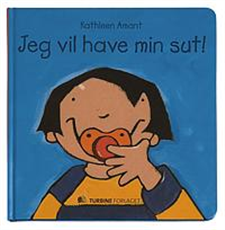 Cover for Kathleen Amant · Jeg vil have min sut (Gebundesens Buch) [1. Ausgabe] [Indbundet] (2006)