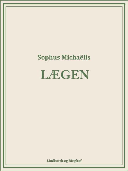 Cover for Sophus Michaëlis · Lægen (Heftet bok) [1. utgave] (2017)