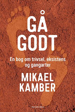 Cover for Mikael Kamber · Gå godt (Hæftet bog) [1. udgave] (2022)