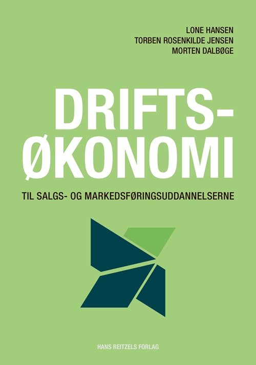 Cover for Lone Hansen; Torben Rosenkilde Jensen; Morten Dalbøge · Driftsøkonomi til salgs- og markedsføringsuddannelserne (Taschenbuch) [1. Ausgabe] (2018)