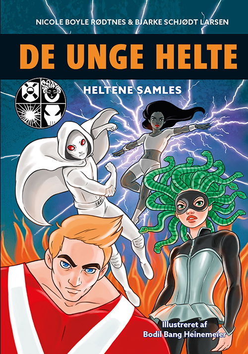 Cover for Bjarke Schjødt Larsen Nicole Boyle Rødtnes · De unge helte: De unge helte 1: Heltene samles (Innbunden bok) [1. utgave] (2019)