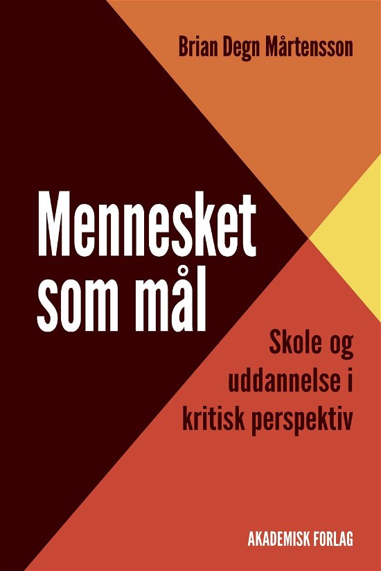 Cover for Brian Degn Mårtensson · Mennesket som mål (Sewn Spine Book) [1er édition] (2018)