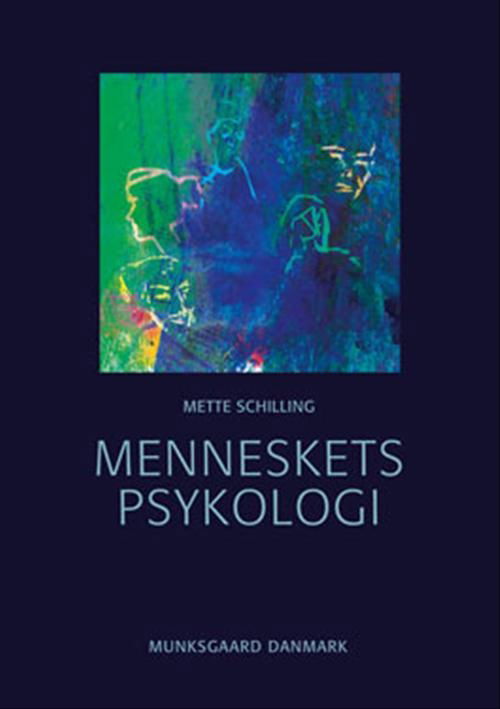 Cover for Mette Schilling · Menneskets psykologi (Sewn Spine Book) [1. wydanie] (2004)