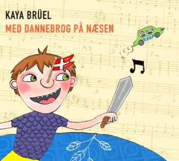 Cover for Kaya Brüel · Med Dannebrog På Næsen (CD) (2008)