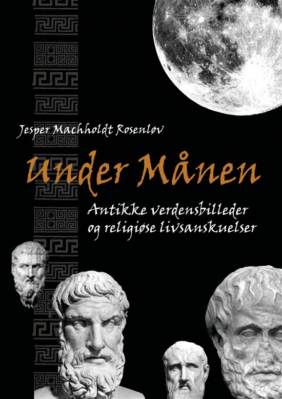 Under Månen - Jesper Rosenløv - Bøger - Templum - 9788771149180 - 14. november 2012