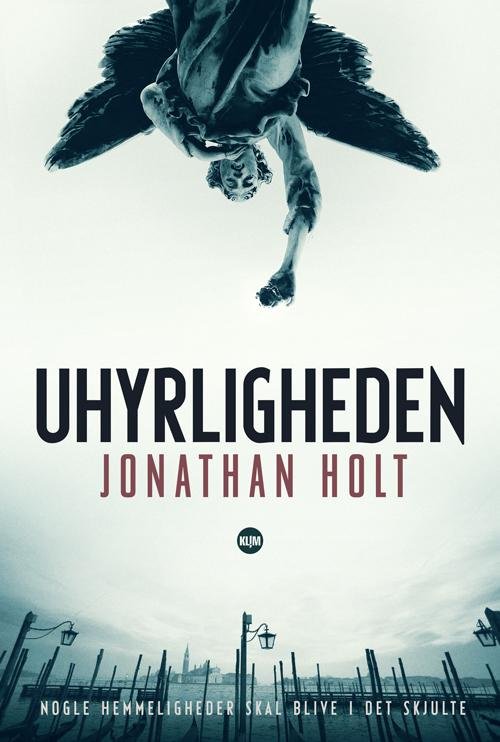 Cover for Jonathan Holt · Uhyrligheden (Sewn Spine Book) [1e uitgave] (2014)