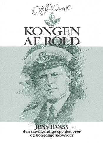 Cover for Helge V. Qvistorff · Qvistorff-årsbøger, 3: Kongen af Rold (Bound Book) [1. Painos] (1994)