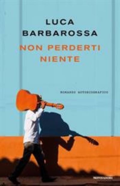 Cover for Luca Barbarossa · Non Perderti Niente (Book)