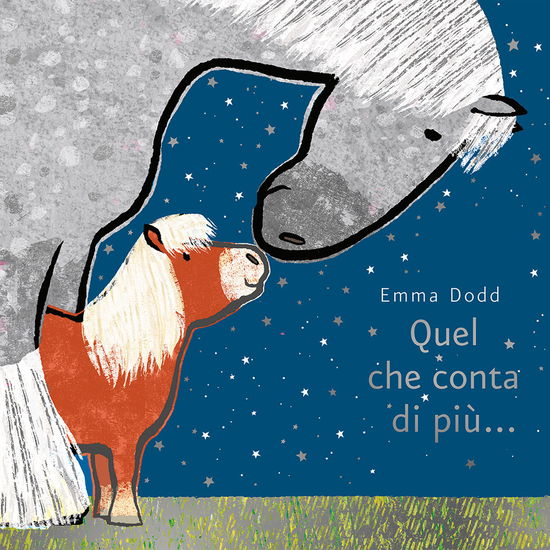 Cover for Emma Dodd · Quel Che Conta Di Piu.... Ediz. Illustrata (Book)