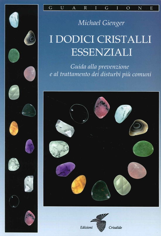 Cover for Michael Gienger · I Dodici Cristalli Essenziali. Guida Alla Prevenzione E Al Trattamento Dei Disturbi Piu Comuni (Book)