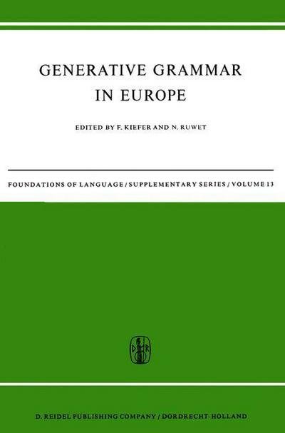 Ferenc Kiefer · Generative Grammar in Europe - Foundations of Language Supplementary Series (Hardcover Book) [1973 edition] (1973)