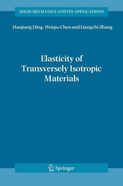Cover for Haojiang Ding · Elasticity of Transversely Isotropic Materials - Solid Mechanics and Its Applications (Paperback Book) [Softcover reprint of hardcover 1st ed. 2006 edition] (2010)