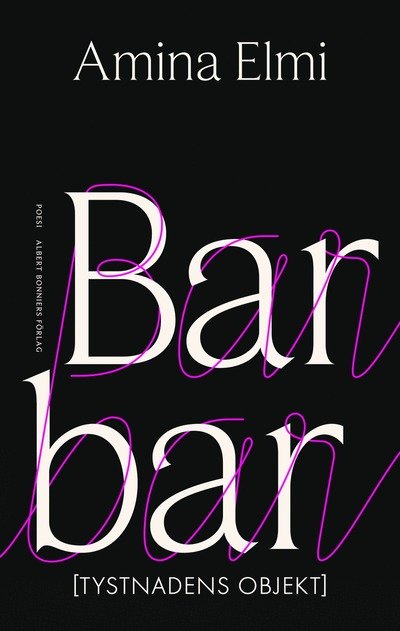 Barbar : [Tystnadens objekt] - Amina Elmi - Books - Albert Bonniers förlag - 9789100805180 - September 13, 2024