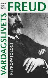 Cover for Sigmund Freud · Samlade skrifter av Sigmund Freud: Vardagslivets psykopatologi (Buch) (2006)