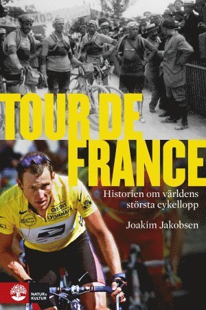 Cover for Joakim Jakobsen · Tour de France : historien om världens största cykellopp (Book) (2015)