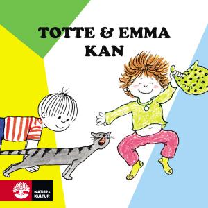 Totte & Emma: Totte och Emma kan - Gunilla Wolde - Bøker - Natur & Kultur Digital - 9789127156180 - 25. august 2018