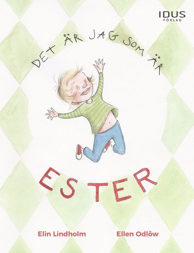 Cover for Elin Lindholm · Det är jag som är Ester (Inbunden Bok) (2021)