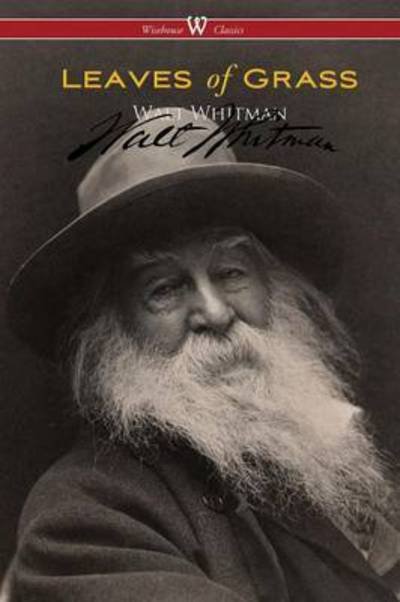 Cover for Walt Whitman · Leaves of Grass (Pocketbok) [Wisehouse Classics - Authentic Reproduction Of The 1855 First, 2 edition] (2016)