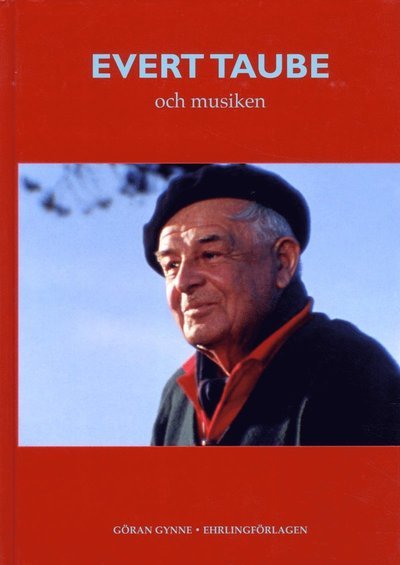 Cover for Göran Gynne · &quot;och musiken&quot;-serien: Evert Taube och musiken (Innbunden bok) (2010)