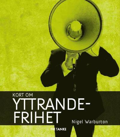 Kort om: Kort om yttrandefrihet - Roland Poirier Martinsson - Książki - Fri Tanke Förlag - 9789186061180 - 10 maja 2011