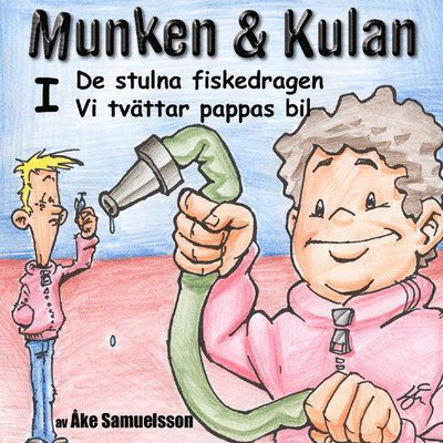 Cover for Åke Samuelsson · Munken &amp; Kulan I, De stulna fiskedragen ; Vi tvättar pappas bil (CD) (2001)