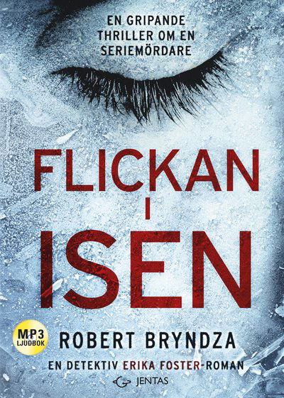 Erika Foster: Flickan i isen - Robert Bryndza - Audiolivros - Swann Audio - 9789188827180 - 27 de novembro de 2018