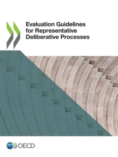 Cover for Organisation for Economic Co-operation and Development · Evaluation guidelines for representative deliberative processes (Pocketbok) (2021)