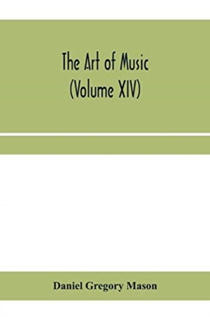 Cover for Daniel Gregory Mason · The art of music (Taschenbuch) (2020)