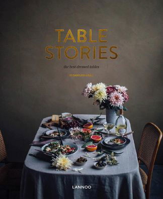 Cover for An Bogaerts · Table Stories: Tables for All Occasions (Innbunden bok) (2020)