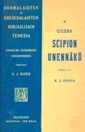 Cover for Marcus Tullius Cicero · Scipion unennäkö (Paperback Book) (2013)