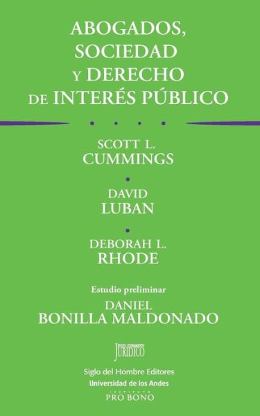 Abogados, sociedad y derecho de interes publico - David Luban - Books - Siglo del Hombre Editores - 9789586654180 - October 27, 2016