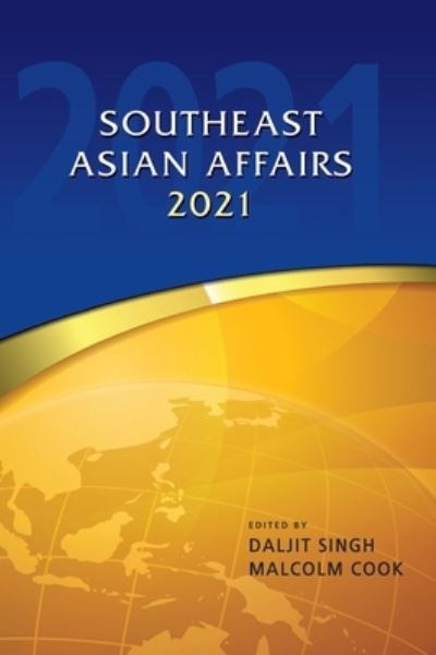 Cover for Singh   Cook · Southeast Asian Affairs 2021 - South East Asian Affairs (Hardcover Book) (2021)