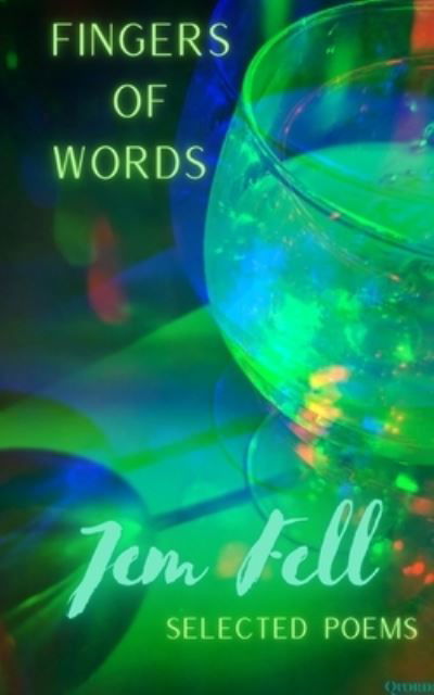 Cover for Jem Fell · Fingers of Words: Selected Poems (Paperback Book) (2024)